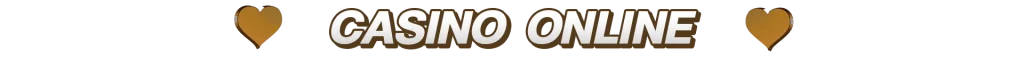 CASINO ONLINE